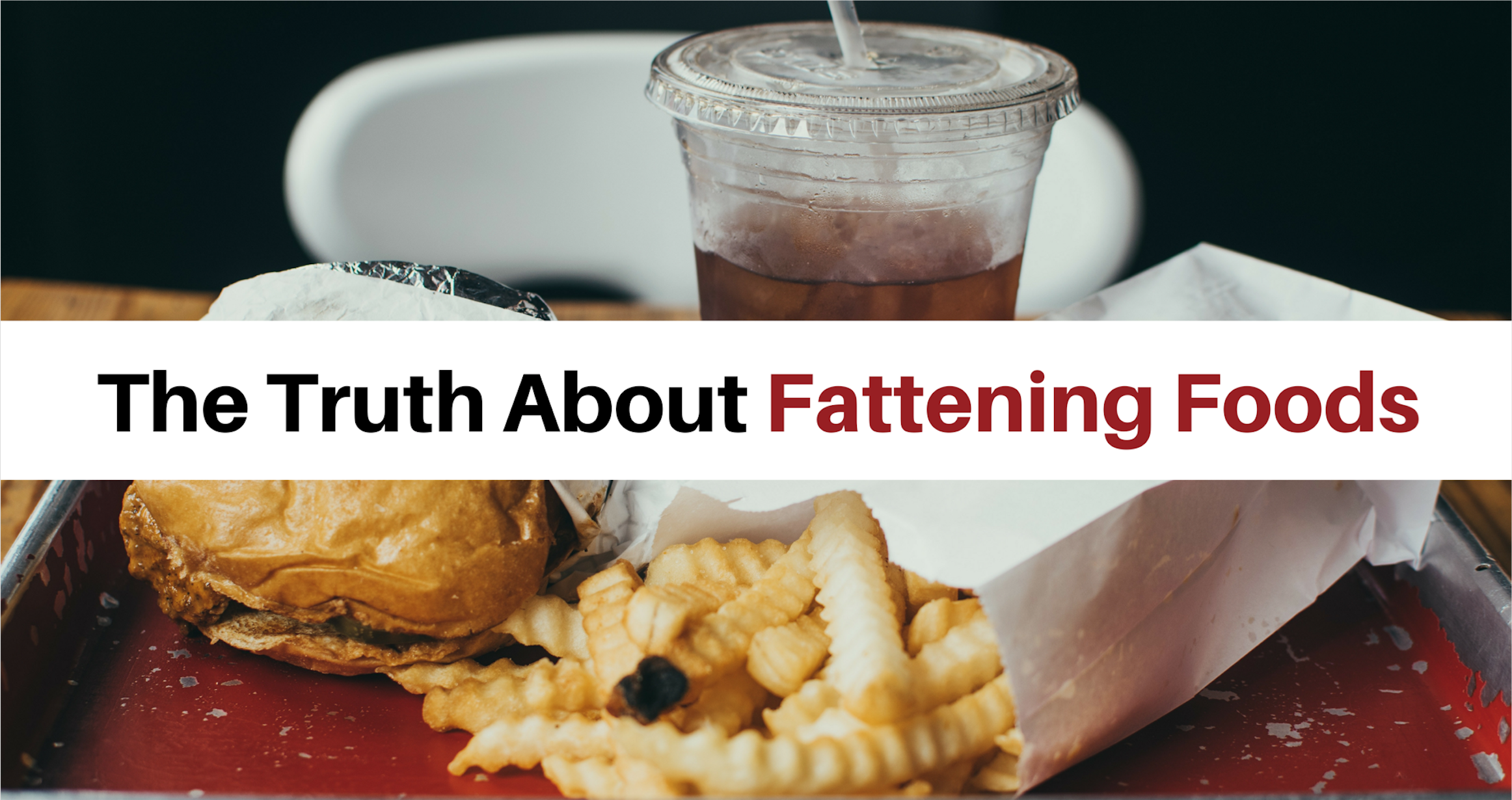 Fattening Foods